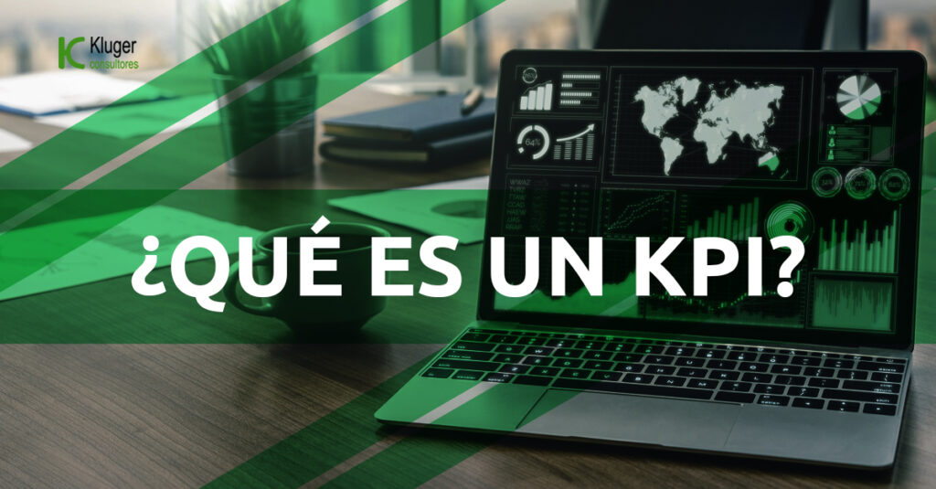 Kluger Consultores - Qué es un KPI